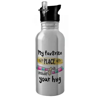 My favorite place is inside your HUG, Water bottle Silver with straw, stainless steel 600ml