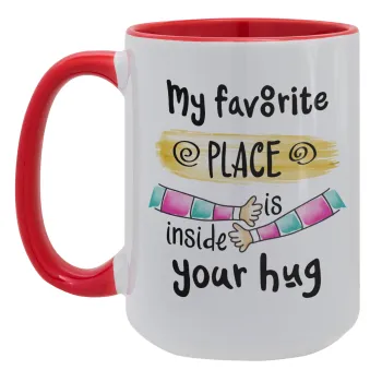 My favorite place is inside your HUG, Κούπα Mega 15oz, κεραμική Κόκκινη, 450ml