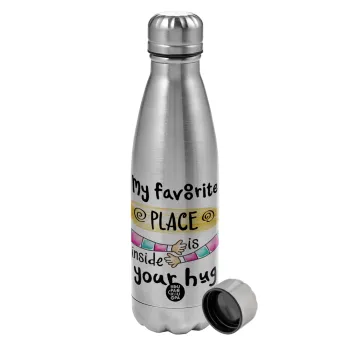 My favorite place is inside your HUG, Metallic water bottle, stainless steel, 750ml