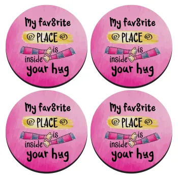 My favorite place is inside your HUG, SET of 4 round wooden coasters (9cm)