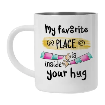 My favorite place is inside your HUG, Mug Stainless steel double wall 300ml