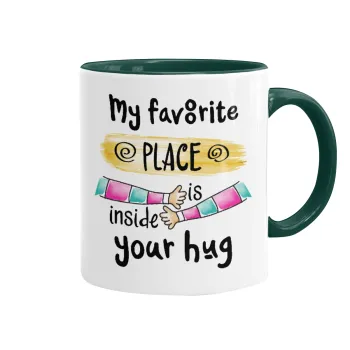 My favorite place is inside your HUG, Mug colored green, ceramic, 330ml