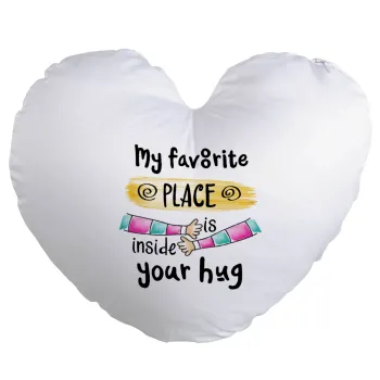 My favorite place is inside your HUG, Μαξιλάρι καναπέ καρδιά 40x40cm περιέχεται το  γέμισμα