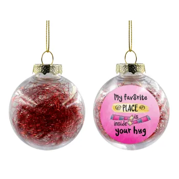 My favorite place is inside your HUG, Transparent Christmas tree ball ornament with red filling 8cm