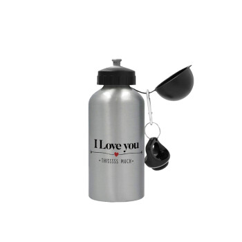I Love you thisssss much, Metallic water jug, Silver, aluminum 500ml