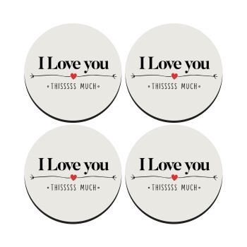 I Love you thisssss much, ΣΕΤ 4 Σουβέρ ξύλινα στρογγυλά (9cm)