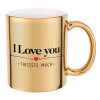 I Love you thisssss much, Mug ceramic, gold mirror, 330ml
