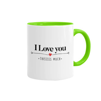 I Love you thisssss much, Mug colored light green, ceramic, 330ml