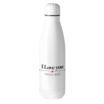 I Love you thisssss much, Metal mug thermos (Stainless steel), 500ml