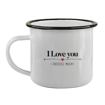 I Love you thisssss much, Κούπα εμαγιέ με μαύρο χείλος 360ml
