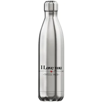 I Love you thisssss much, Inox (Stainless steel) hot metal mug, double wall, 750ml