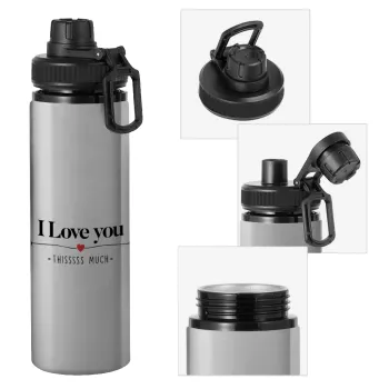 I Love you thisssss much, Metallic water bottle with safety cap, 850ml aluminum