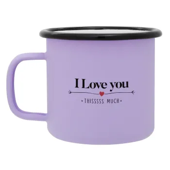 I Love you thisssss much, Κούπα Μεταλλική εμαγιέ ΜΑΤ Light Pastel Purple 360ml