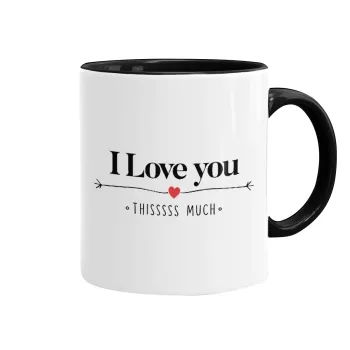 I Love you thisssss much, Mug colored black, ceramic, 330ml