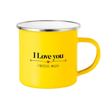 I Love you thisssss much, Κούπα Μεταλλική εμαγιέ Κίτρινη 360ml