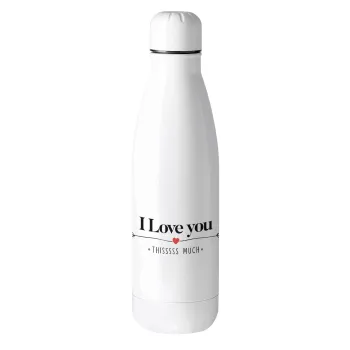 I Love you thisssss much, Metal mug thermos (Stainless steel), 500ml