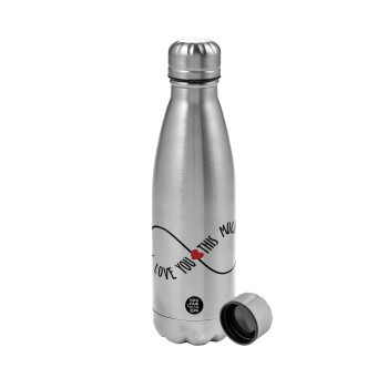 I Love you thisssss much (infinity), Metallic water bottle, stainless steel, 750ml