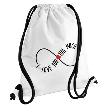 I Love you thisssss much (infinity), Backpack pouch GYMBAG white, with pocket (40x48cm) & thick cords