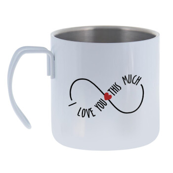 I Love you thisssss much (infinity), Mug Stainless steel double wall 400ml