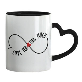 I Love you thisssss much (infinity), Mug heart black handle, ceramic, 330ml