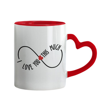 I Love you thisssss much (infinity), Mug heart red handle, ceramic, 330ml