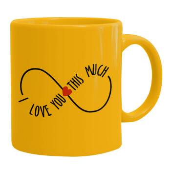 I Love you thisssss much (infinity), Ceramic coffee mug yellow, 330ml (1pcs)