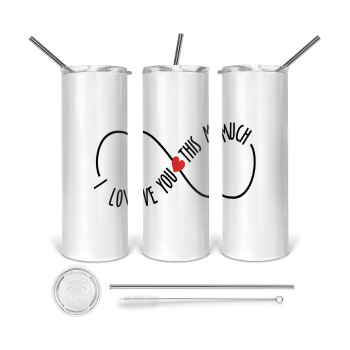 I Love you thisssss much (infinity), 360 Eco friendly stainless steel tumbler 600ml, with metal straw & cleaning brush