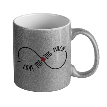 I Love you thisssss much (infinity), Κούπα Ασημένια Glitter που γυαλίζει, κεραμική, 330ml