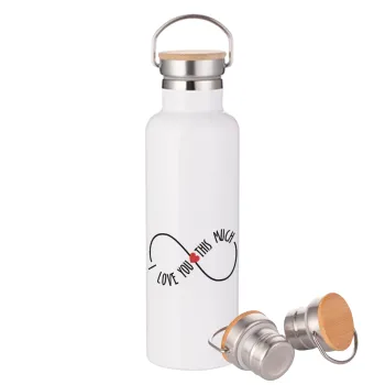 I Love you thisssss much (infinity), Stainless steel White with wooden lid (bamboo), double wall, 750ml
