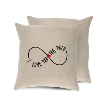 I Love you thisssss much (infinity), Μαξιλάρι καναπέ ΛΙΝΟ 40x40cm περιέχεται το  γέμισμα