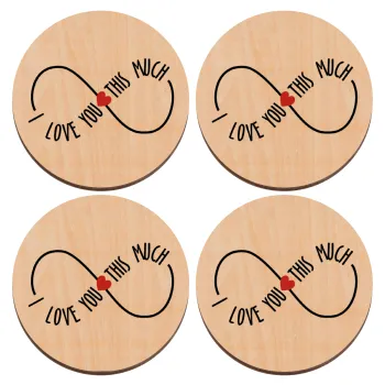 I Love you thisssss much (infinity), ΣΕΤ x4 Σουβέρ ξύλινα στρογγυλά plywood (9cm)