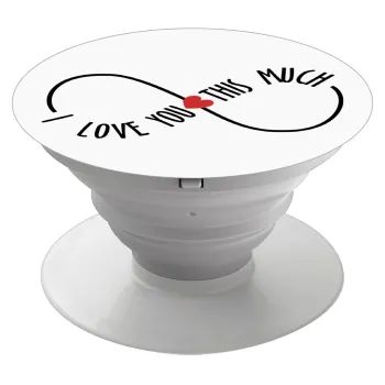I Love you thisssss much (infinity), Phone Holders Stand  White Hand-held Mobile Phone Holder