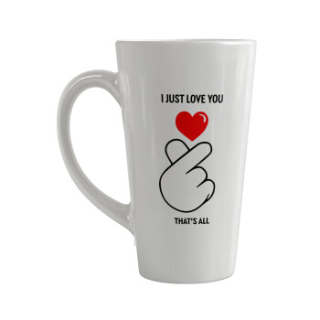I just love you, that's all., Κούπα κωνική Latte Μεγάλη, κεραμική, 450ml