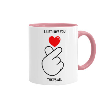 I just love you, that's all., Mug colored pink, ceramic, 330ml