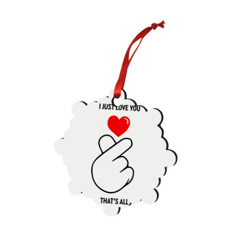 I just love you, that's all., Christmas ornament snowflake wooden 7.5cm