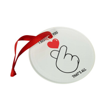 I just love you, that's all., Στολίδι Χριστουγεννιάτικο στολίδι γυάλινο 9cm