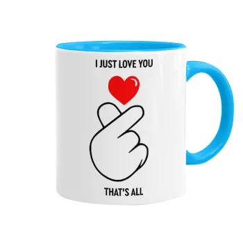 I just love you, that's all., Mug colored light blue, ceramic, 330ml