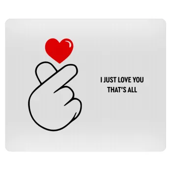 I just love you, that's all., Mousepad rect 23x19cm