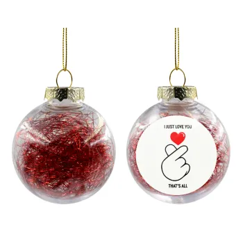 I just love you, that's all., Transparent Christmas tree ball ornament with red filling 8cm