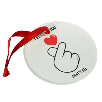 I just love you, that's all., Christmas ornament glass 9cm