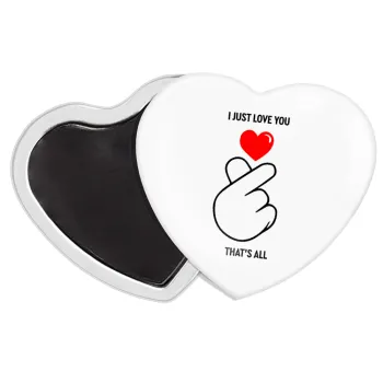 I just love you, that's all., Μαγνητάκι καρδιά (57x52mm)