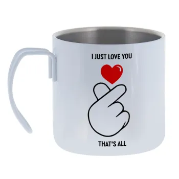 I just love you — Κούπα Ανοξείδωτη διπλού τοιχώματος 400ml