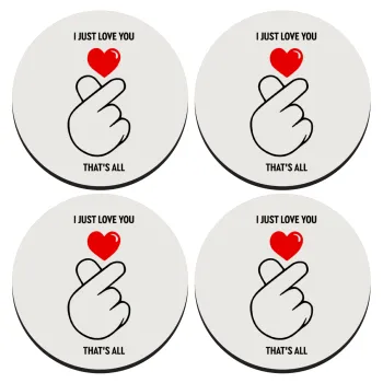 I just love you, that's all., SET of 4 round wooden coasters (9cm)