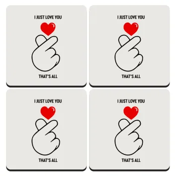 I just love you, that's all., ΣΕΤ 4 Σουβέρ ξύλινα τετράγωνα (9cm)