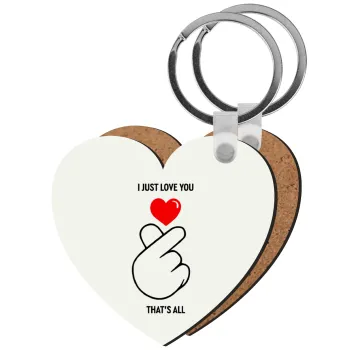 I just love you, that's all., Μπρελόκ Ξύλινο καρδιά MDF