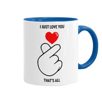 I just love you, that's all., Mug colored blue, ceramic, 330ml