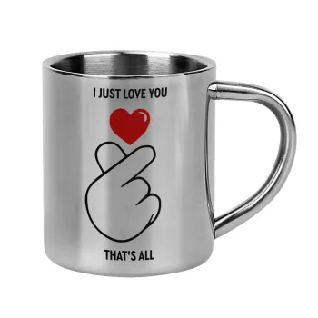 I just love you, that's all., Mug Stainless steel double wall 300ml