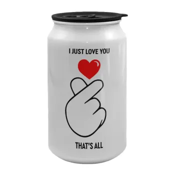 I just love you, that's all., Κούπα ταξιδιού μεταλλική με καπάκι (tin-can) 500ml