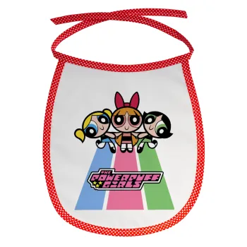 The powerpuff girls , Σαλιάρα μωρού αλέκιαστη με κορδόνι Κόκκινη