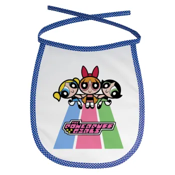 The powerpuff girls , Σαλιάρα μωρού αλέκιαστη με κορδόνι Μπλε